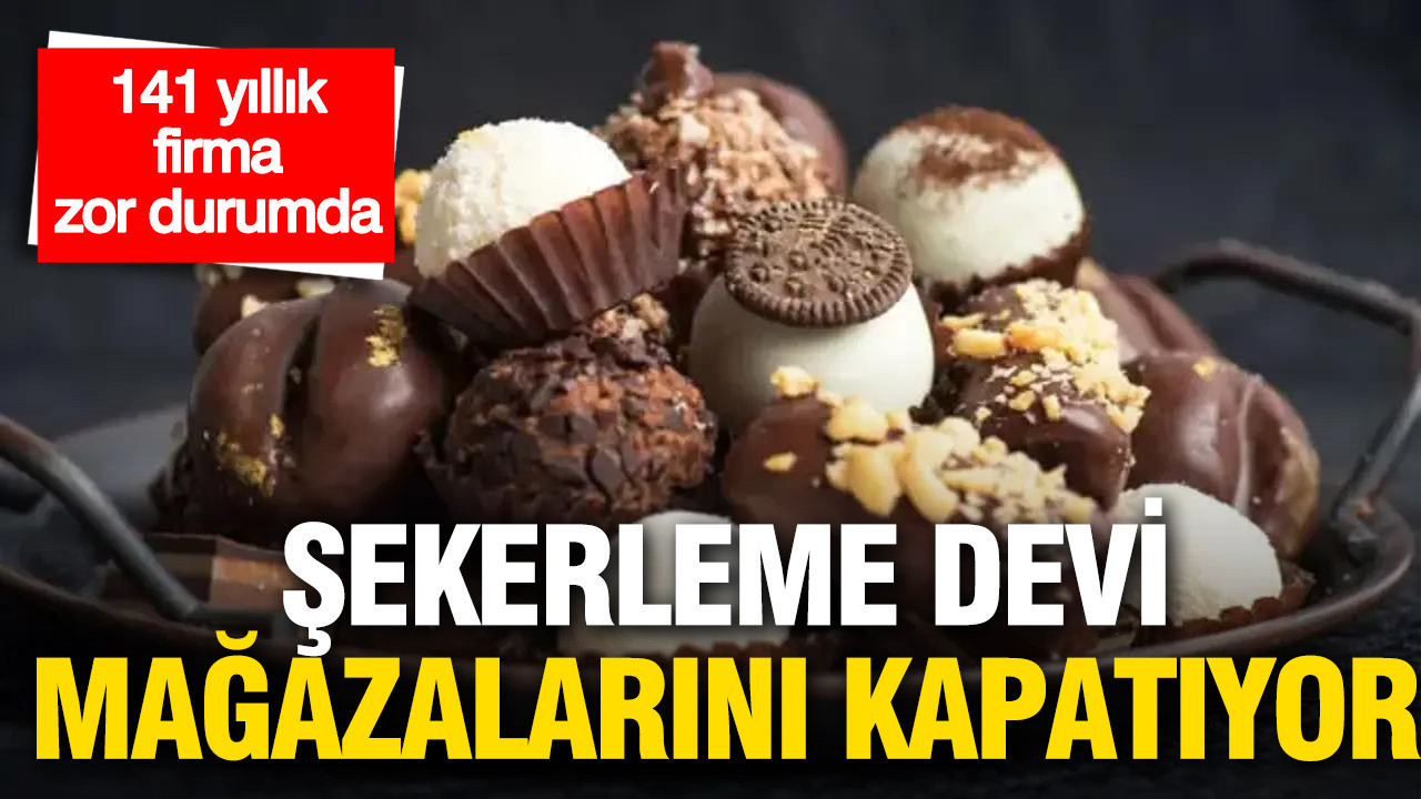 141 Yıllık Şekerleme Şirketi Tüm Mağazalarını Kapatma Kararı Aldı