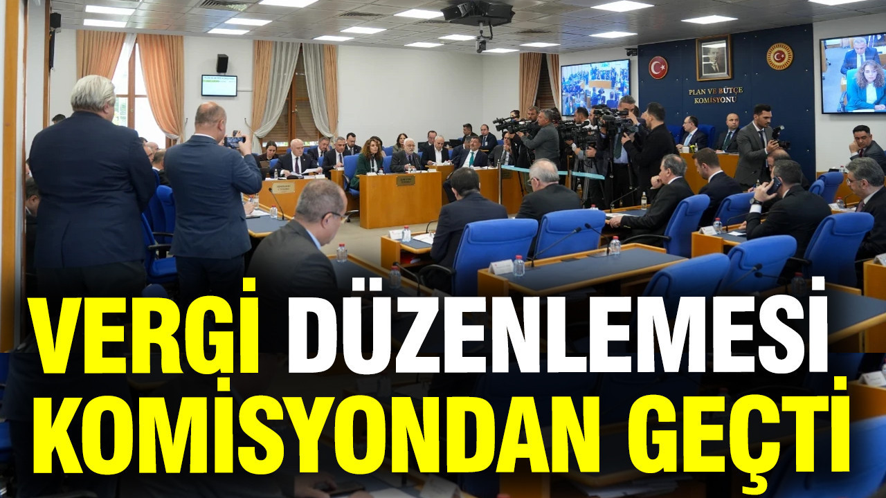 vergi-duzenlemesi-komisyondan-gecti-hTGKwzgf