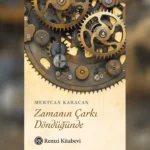 zamanin-carki-dondugunde-unutulanin-eksilenin-ve-insanin-ardindan-SxfZvhX9